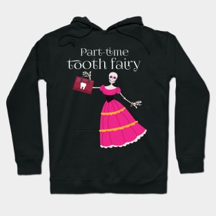 Part Time Tooth-Fairy | Pink Skeleton Hoodie